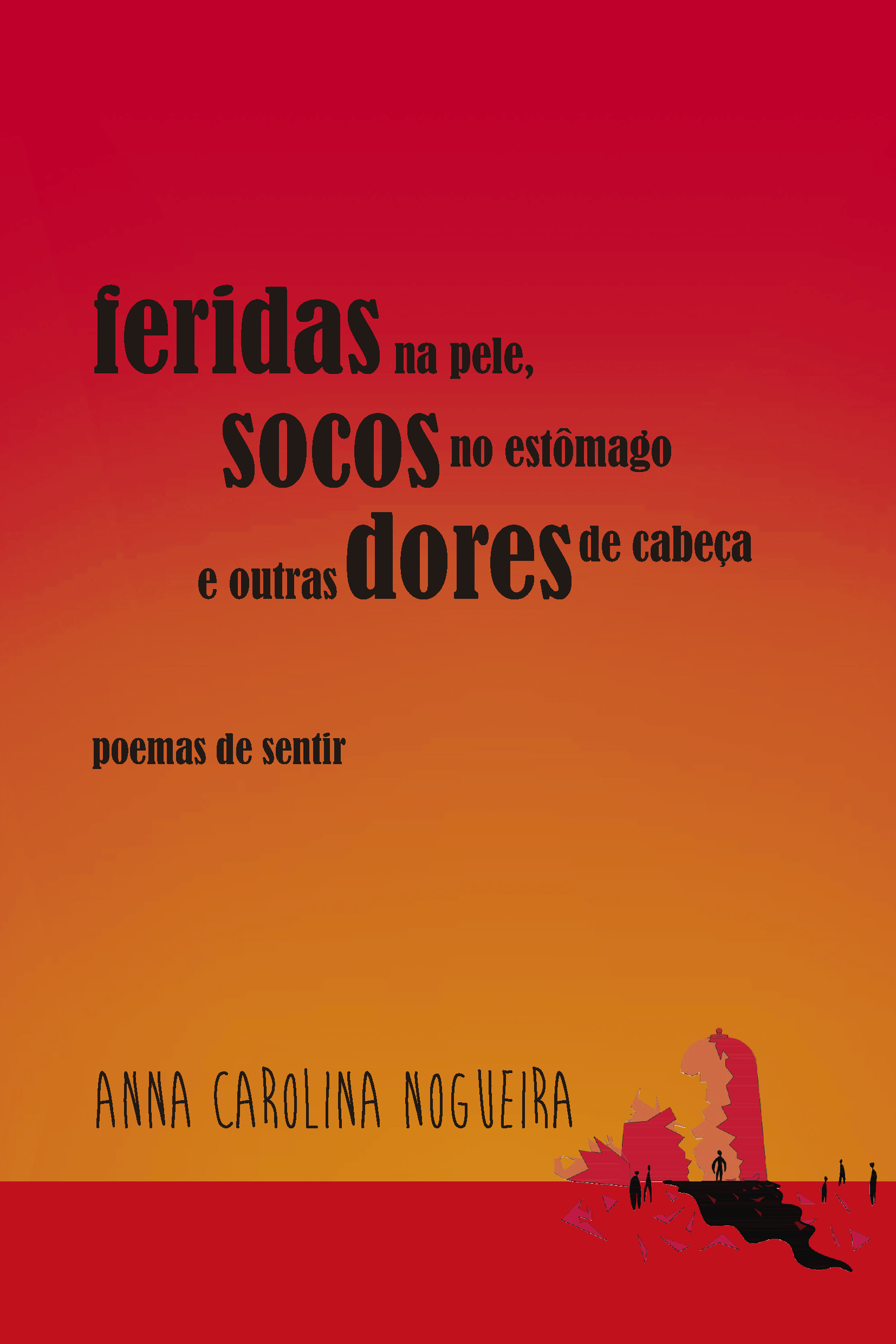 Capa do livro Feridas na pele, socos no estômago e outras dores de cabeça